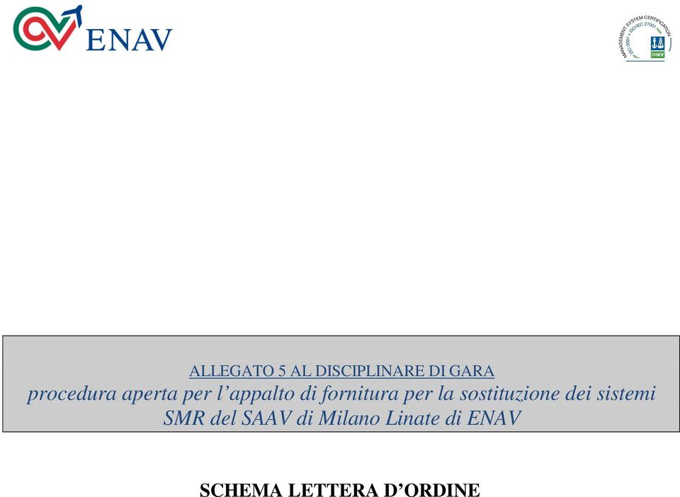 fornitura per la sostituzione dei sistemi