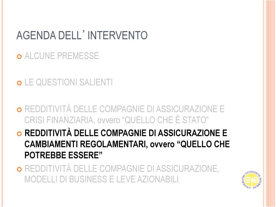 DELLE COMPAGNIE DI ASSICURAZIONE E CAMBIAMENTI REGOLAMENTARI, ovvero QUELLO CHE