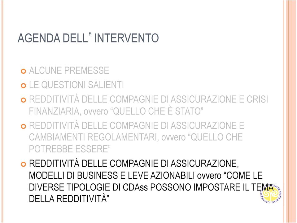 REGOLAMENTARI, ovvero QUELLO CHE POTREBBE ESSERE REDDITIVITÀ DELLE COMPAGNIE DI ASSICURAZIONE, MODELLI DI