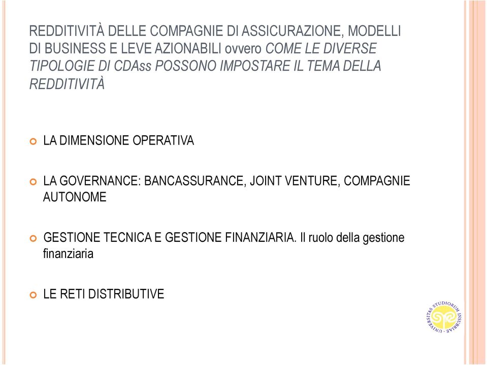 DIMENSIONE OPERATIVA LA GOVERNANCE: BANCASSURANCE, JOINT VENTURE, COMPAGNIE AUTONOME