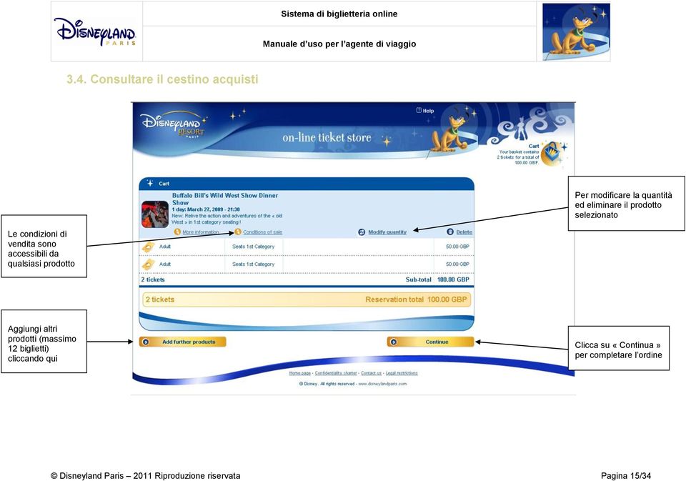 prodotto Aggiungi altri prodotti (massimo 12 biglietti) cliccando qui Clicca su