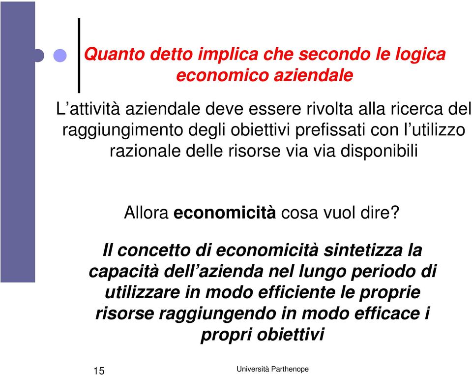 disponibili Allora economicità cosa vuol dire?