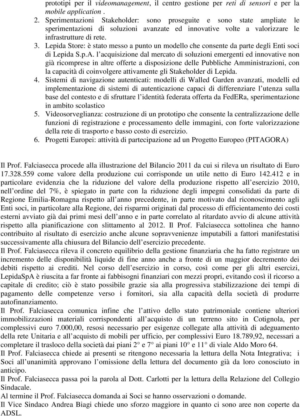 Lepida Store: è stato messo a punto un modello che consente da parte degli Enti soci di Lepida S.p.A.