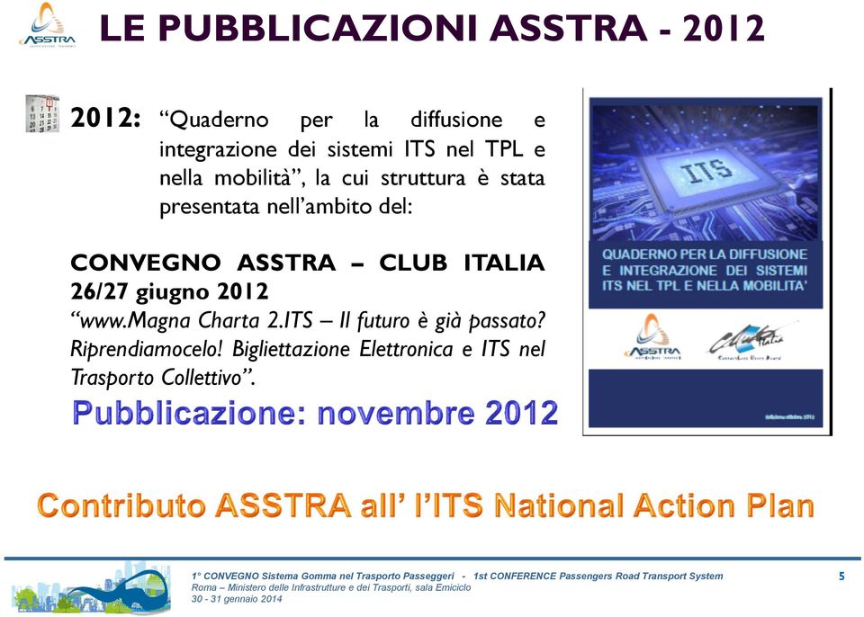 del: CONVEGNO ASSTRA CLUB ITALIA 26/27 giugno 2012 www.magna Charta 2.