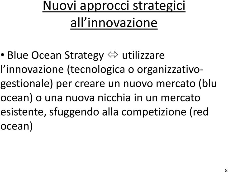 organizzativogestionale) per creare un nuovo mercato (blu