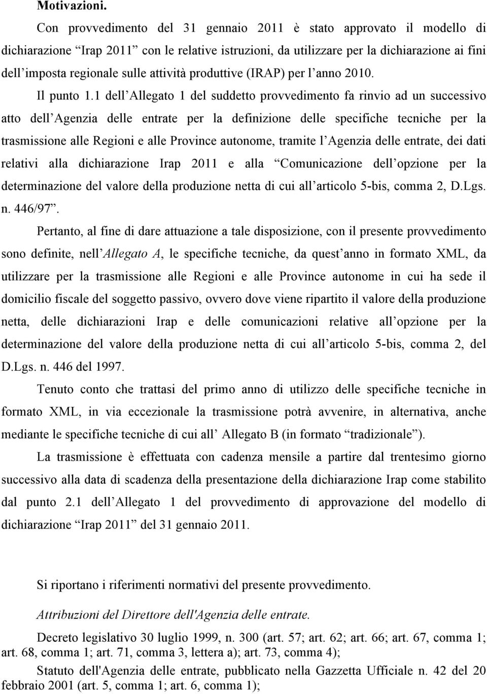 attività produttive (IRAP) per l anno 2010. Il punto 1.