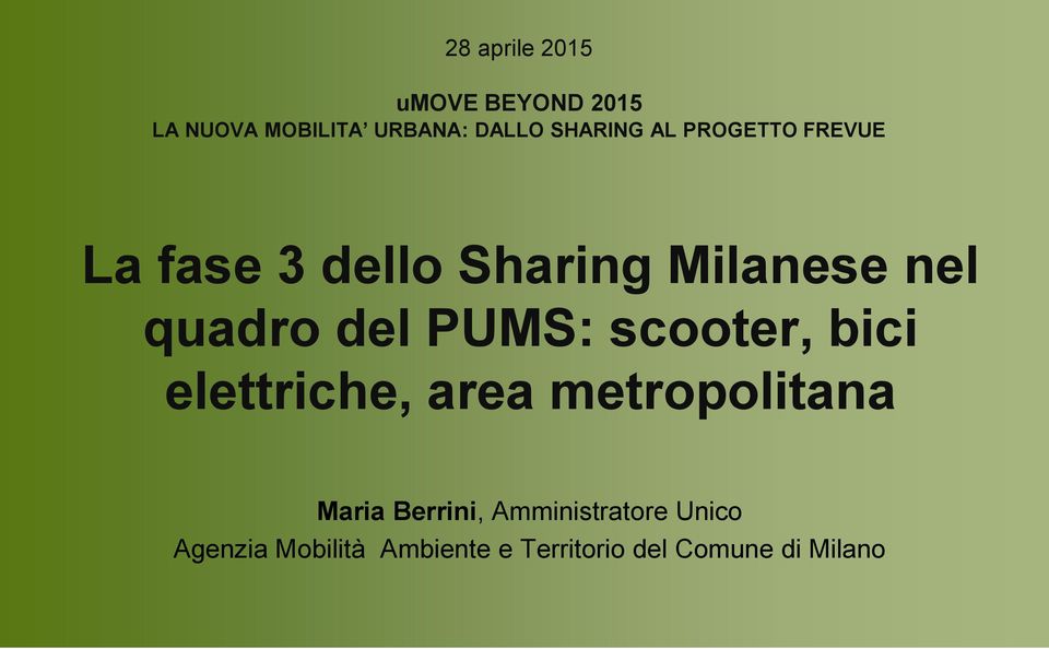 del PUMS: scooter, bici elettriche, area metropolitana Maria Berrini,