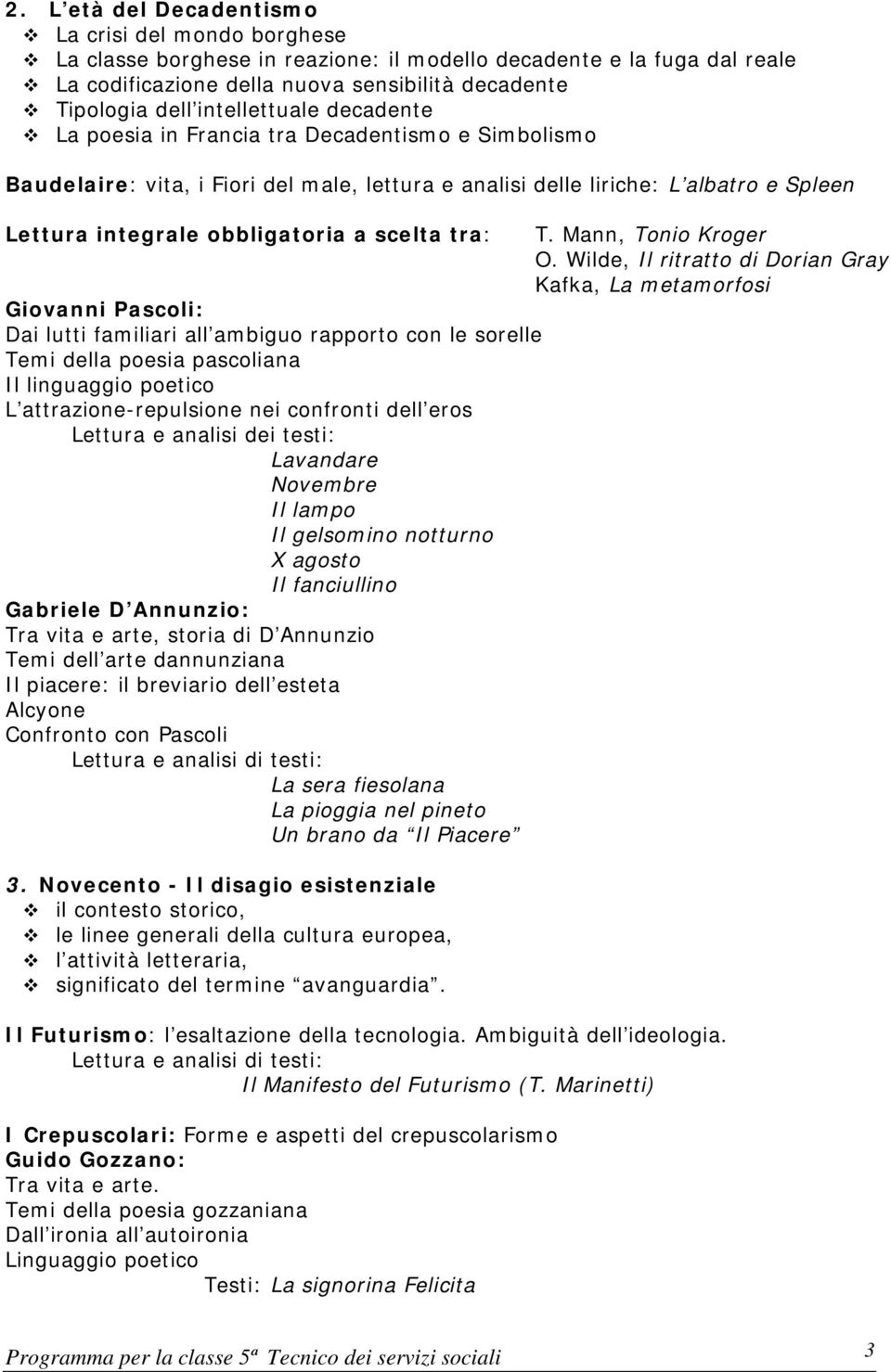 scelta tra: T. Mann, Tonio Kroger O.