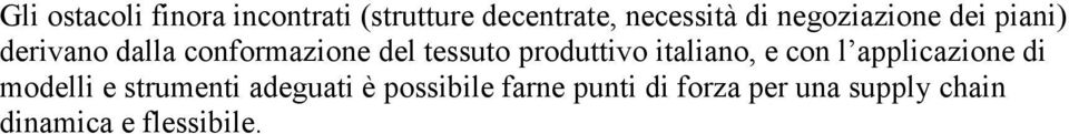 produttivo italiano, e con l applicazione di modelli e strumenti