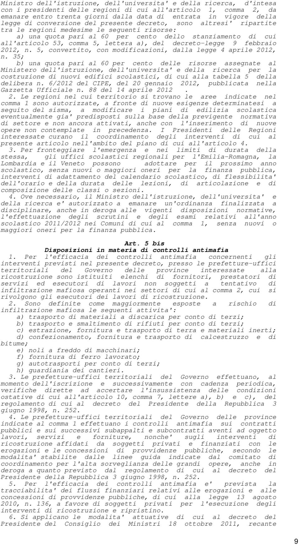 comma 5, lettera a), del decreto-legge 9 febbraio 2012, n. 5, convertito, con modificazioni, dalla legge 4 aprile 2012, n.