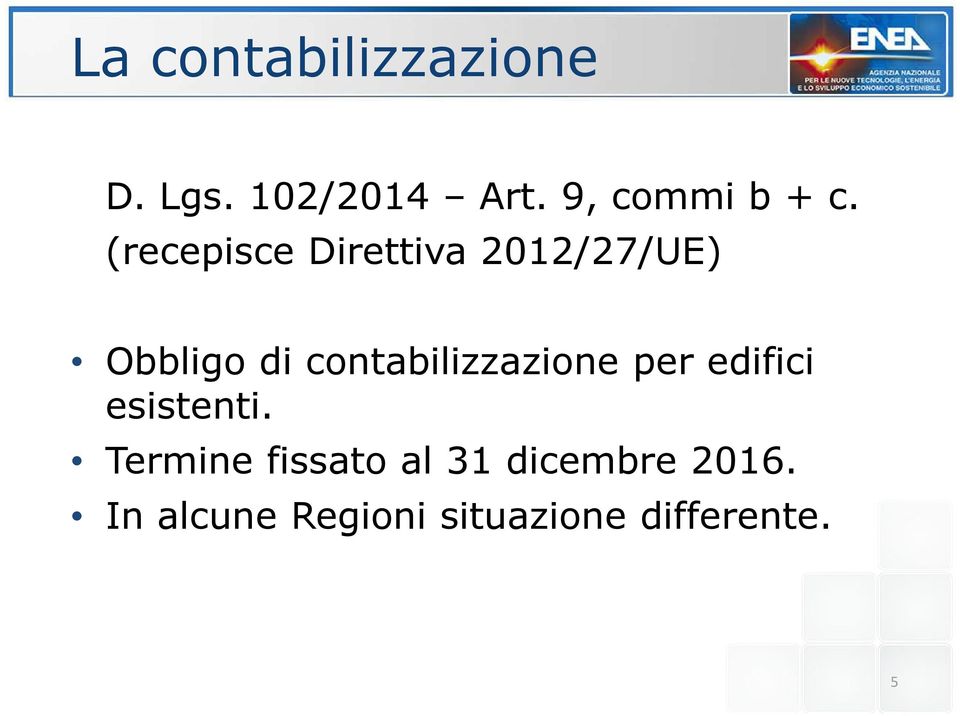 (recepisce Direttiva 2012/27/UE) Obbligo di