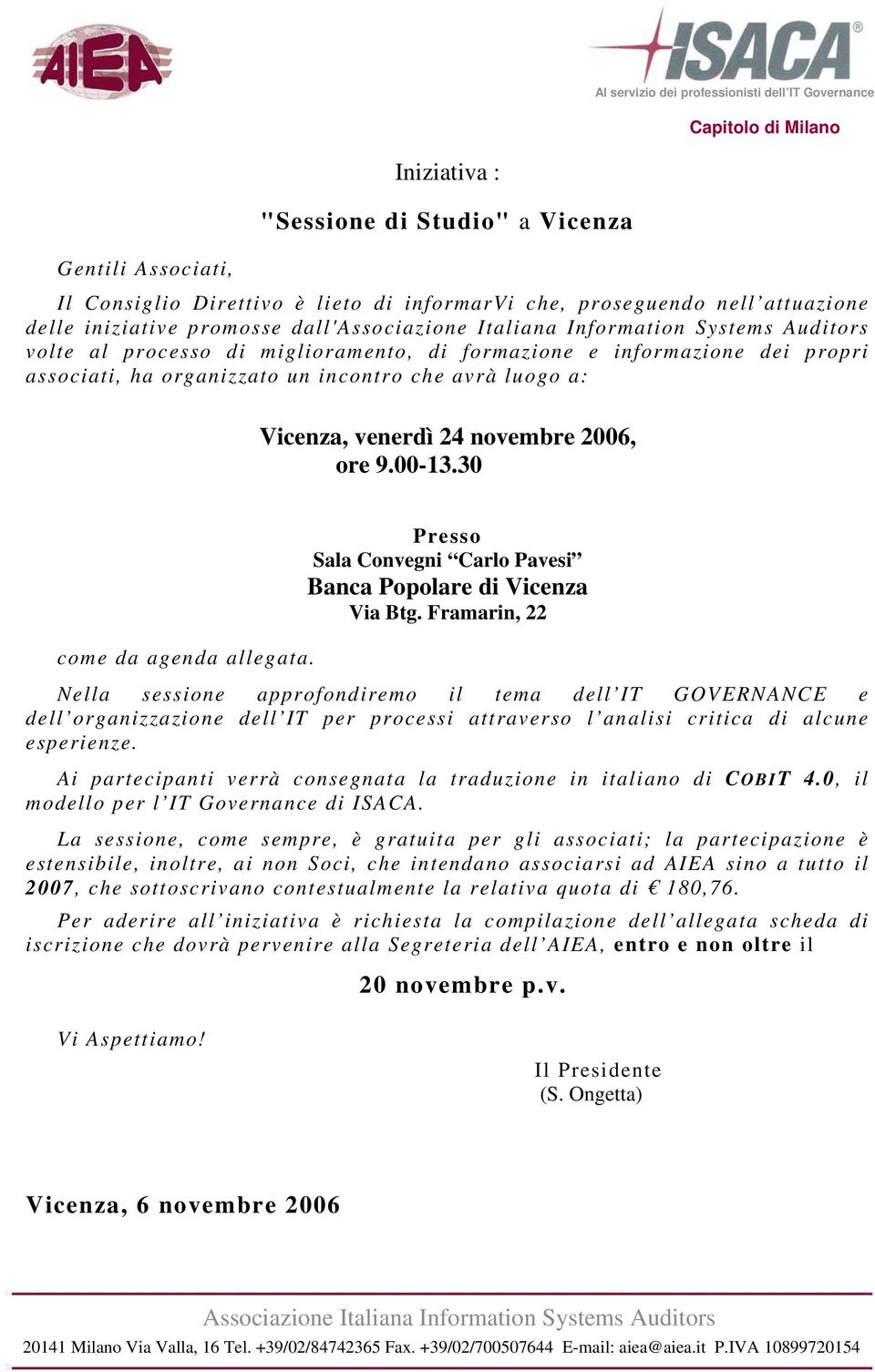 Presso Sala Convegni Carlo Pavesi Banca Popolare di Vicenza Via Btg.