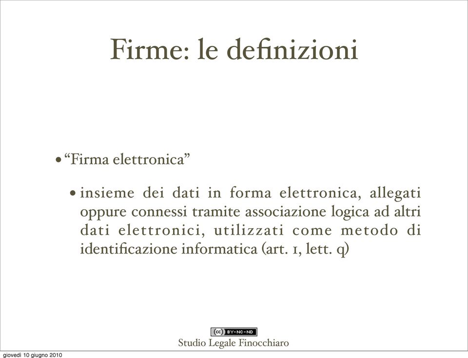 associazione logica ad altri dati elettronici, utilizzati