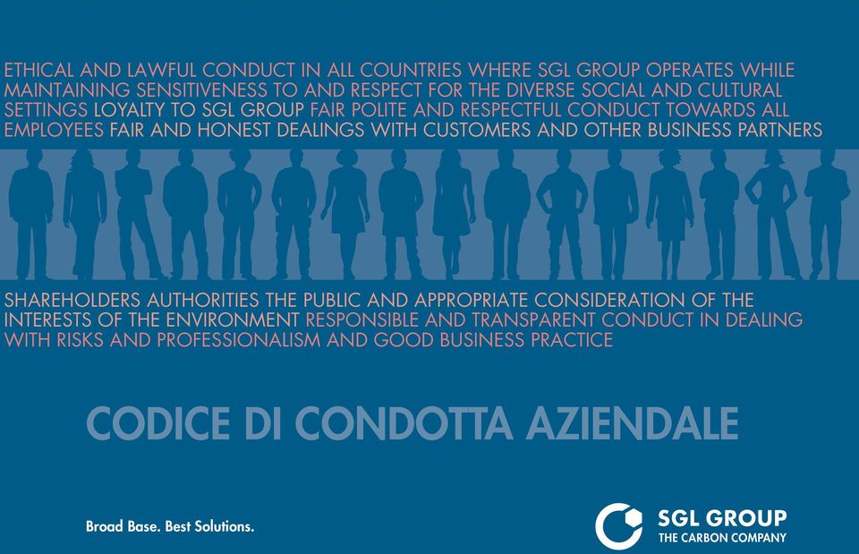 other business partners shareholders authorities the public and appropriate consideration of the interests of the environment responsible and