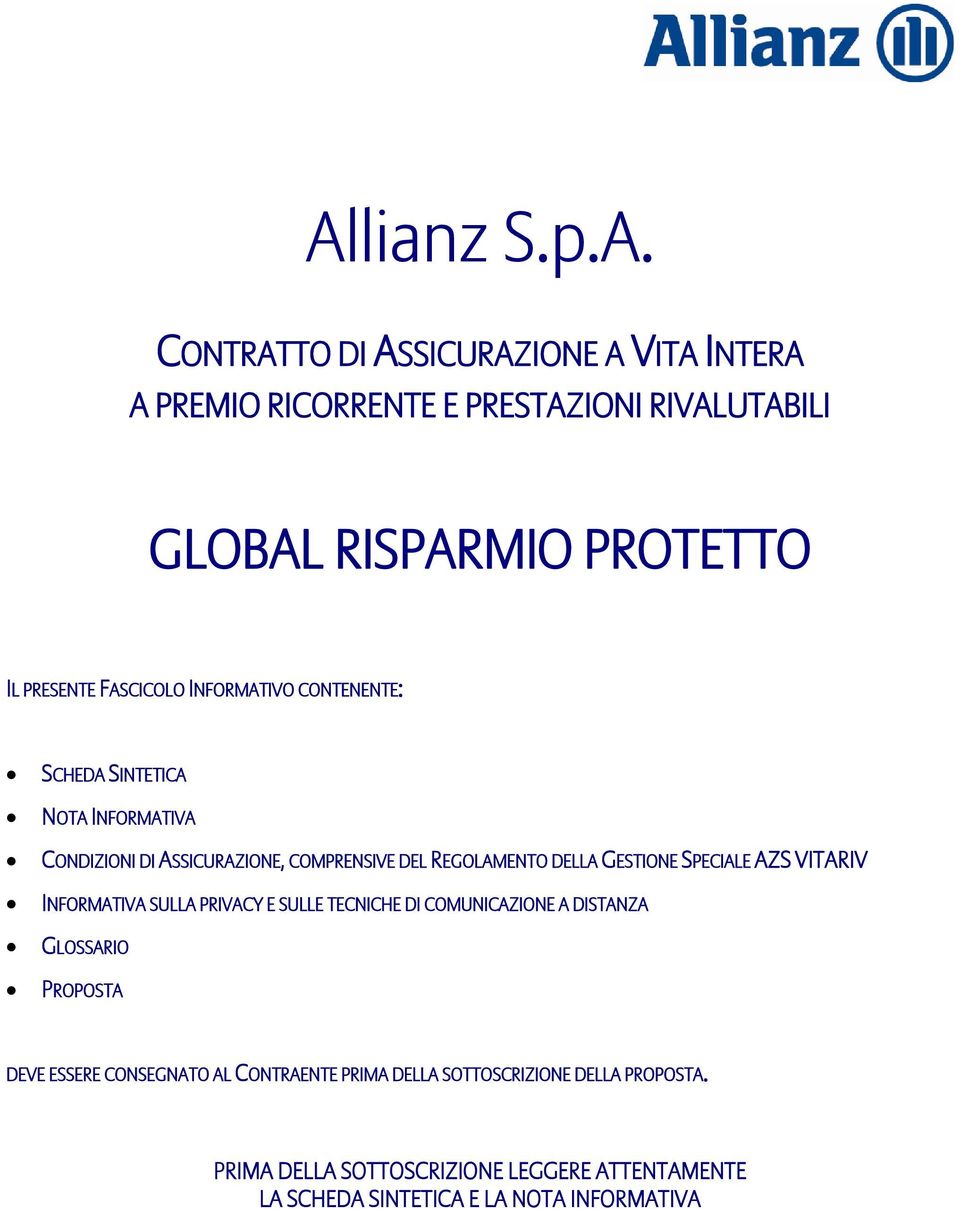 SPECIALE AZS VITARIV INFORMATIVA SULLA PRIVACY E SULLE TECNICHE DI COMUNICAZIONE A DISTANZA GLOSSARIO PROPOSTA DEVE ESSERE CONSEGNATO AL