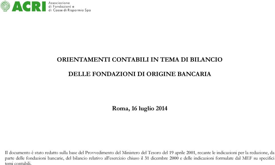 recante le indicazioni per la redazione, da parte delle fondazioni bancarie, del bilancio relativo all