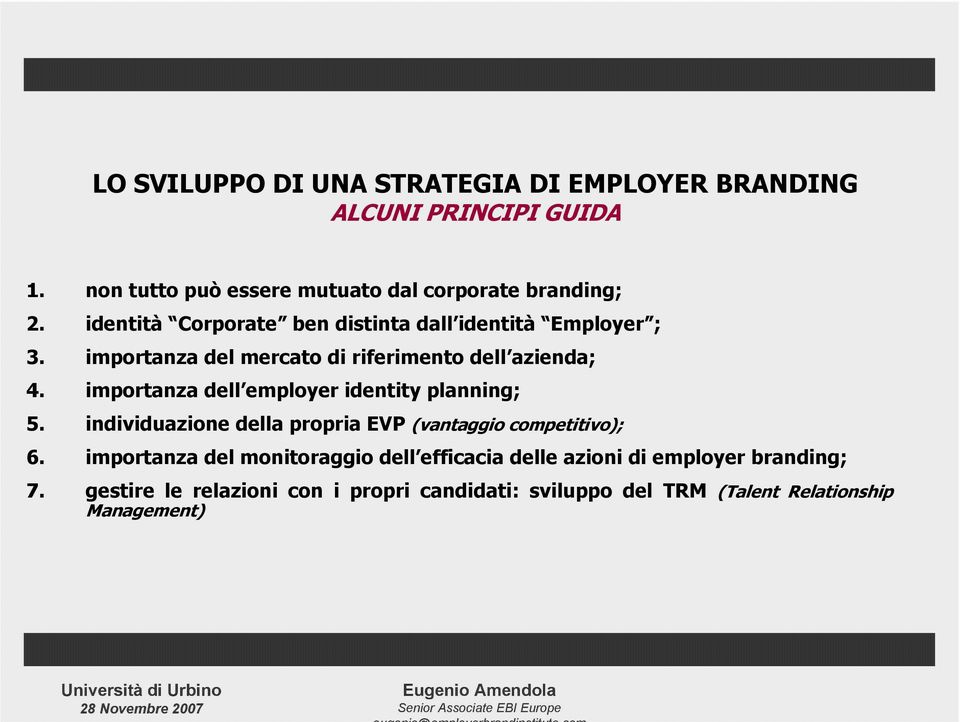 importanza dell employer identity planning; 5. individuazione della propria EVP (vantaggio competitivo); 6.