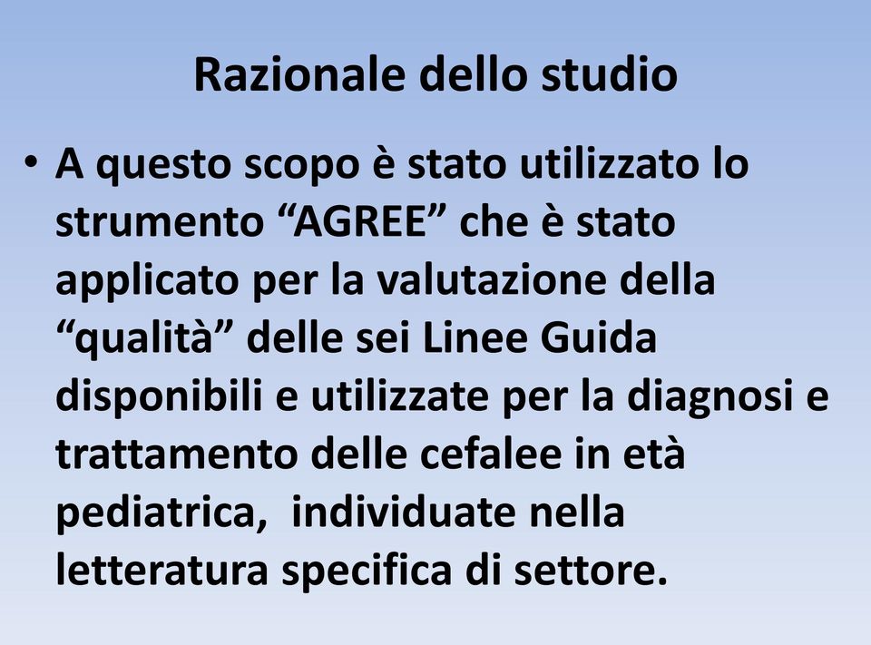 Linee Guida disponibili e utilizzate per la diagnosi e trattamento delle