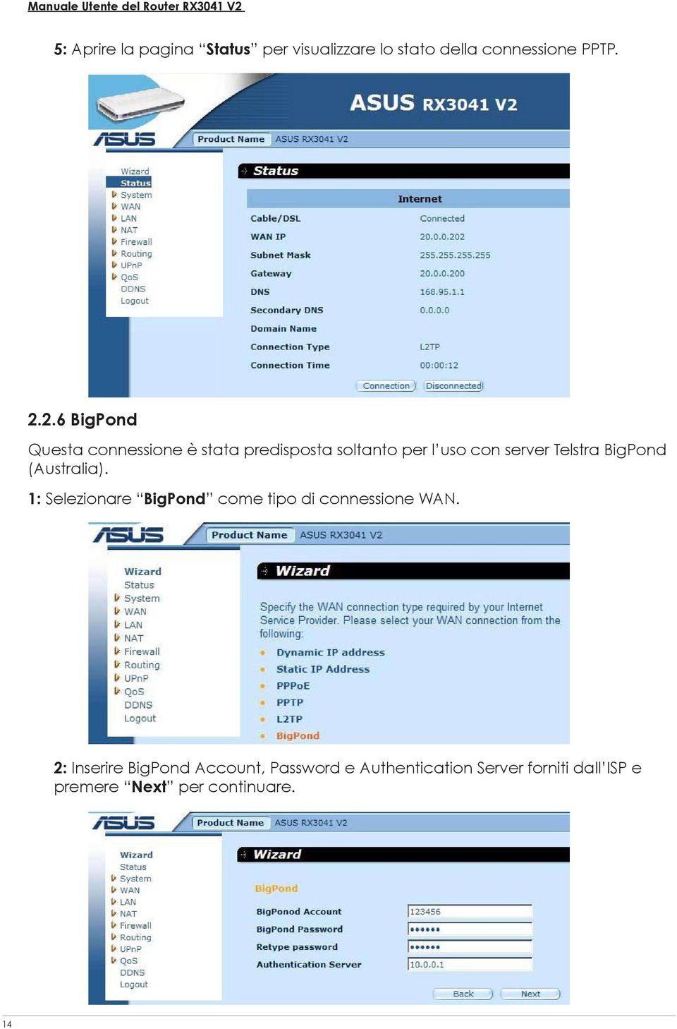 BigPond (Australia). 1: Selezionare BigPond come tipo di connessione WAN.