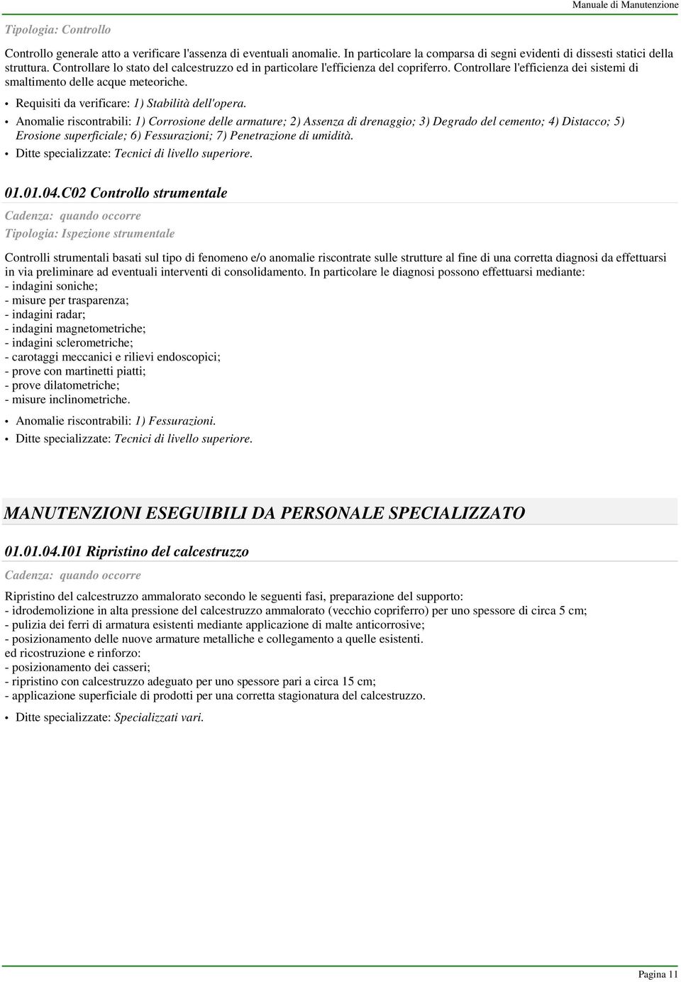 Requisiti da verificare: 1) Stabilità dell'opera.