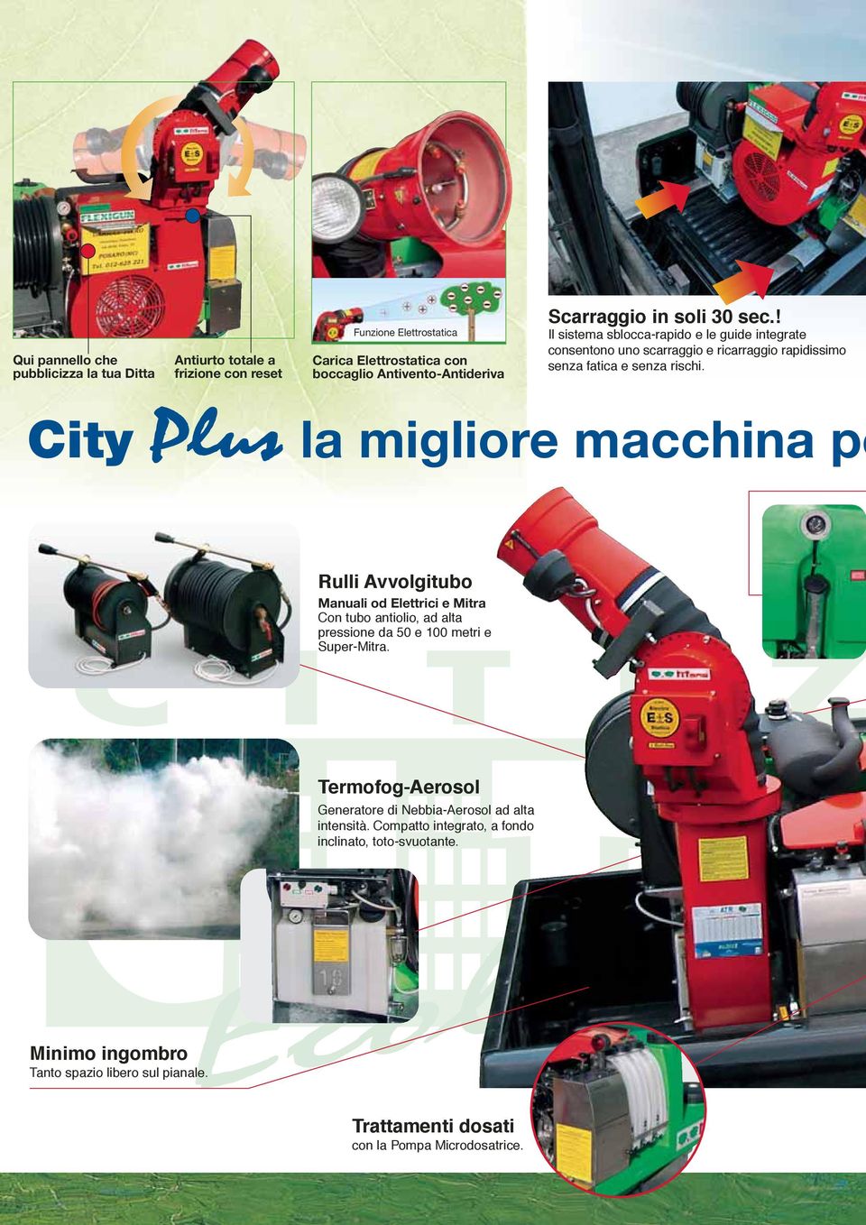 City la migliore macchina pe Rulli Avvolgitubo Manuali od Elettrici e Mitra Con tubo antiolio, ad alta pressione da 50 e 100 metri e Super-Mitra.