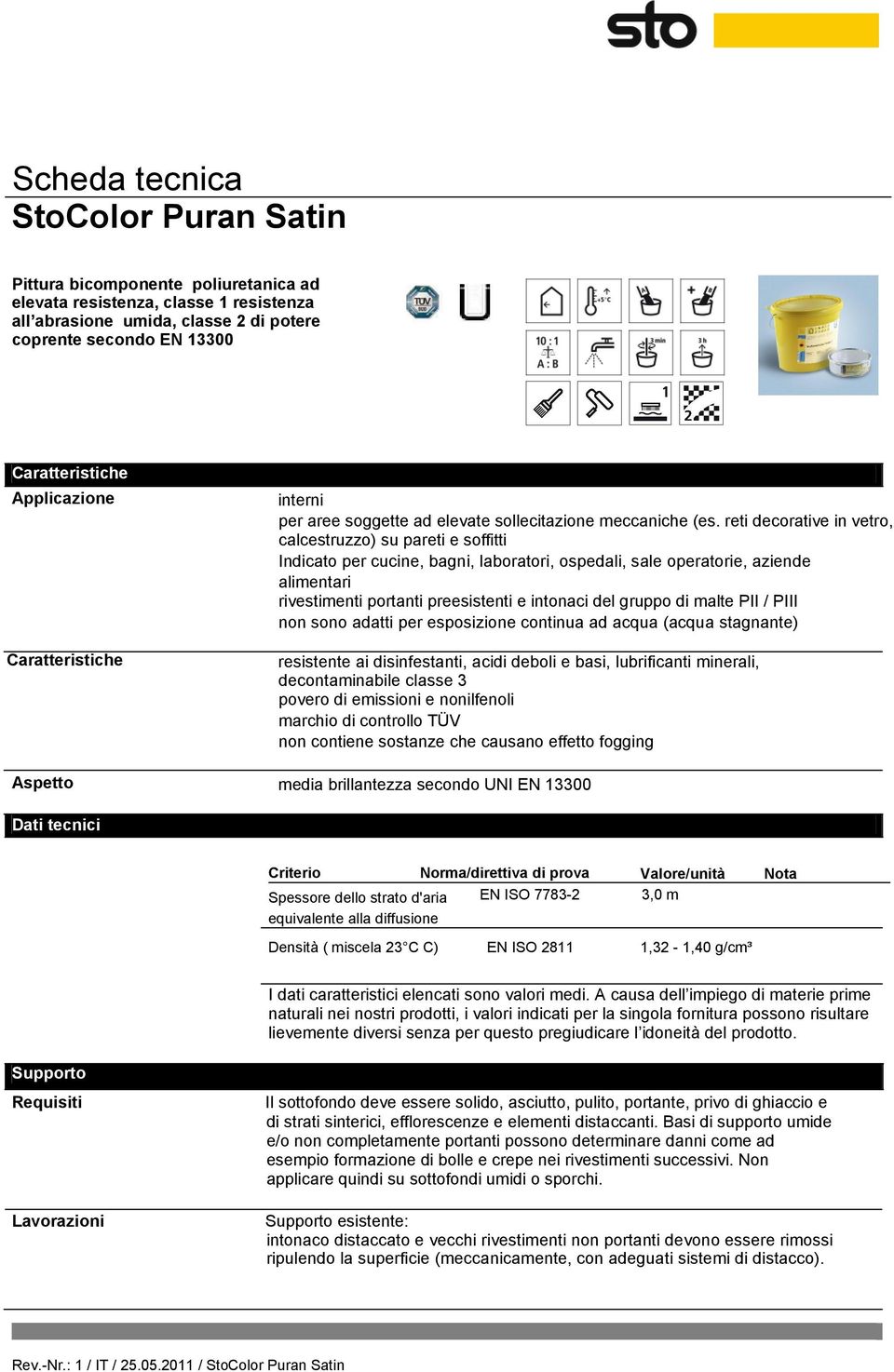 reti decorative in vetro, calcestruzzo) su pareti e soffitti Indicato per cucine, bagni, laboratori, ospedali, sale operatorie, aziende alimentari rivestimenti portanti preesistenti e intonaci del