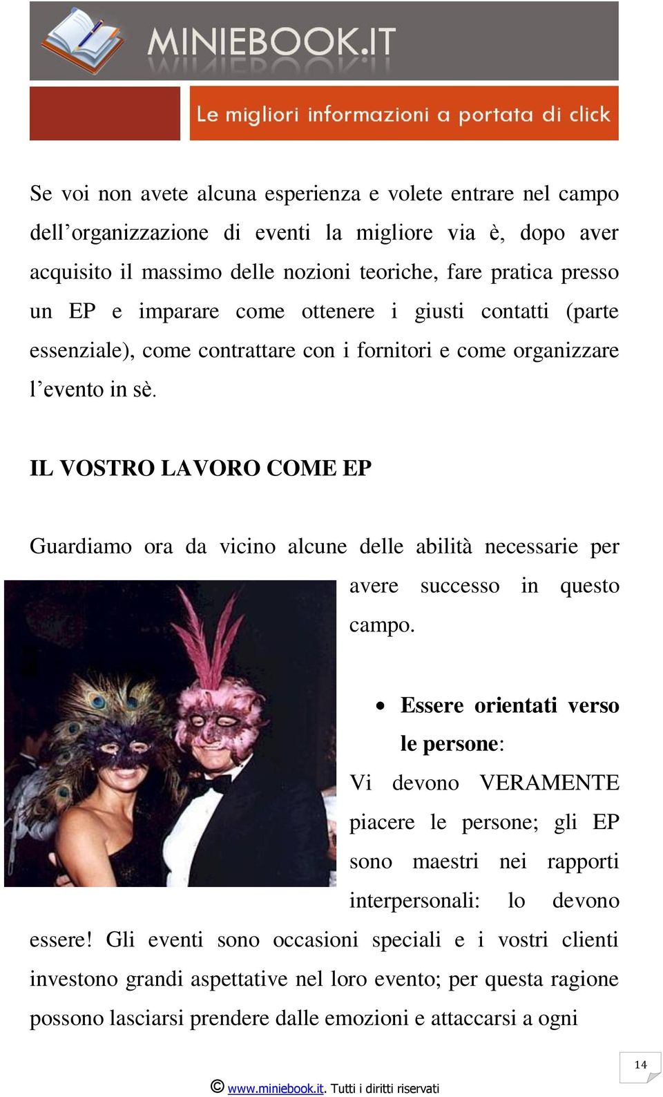 IL VOSTRO LAVORO COME EP Guardiamo ora da vicino alcune delle abilità necessarie per avere successo in questo campo.