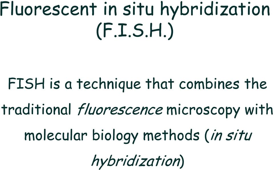 traditional fluorescence microscopy with