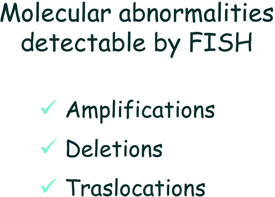 detectable by FISH