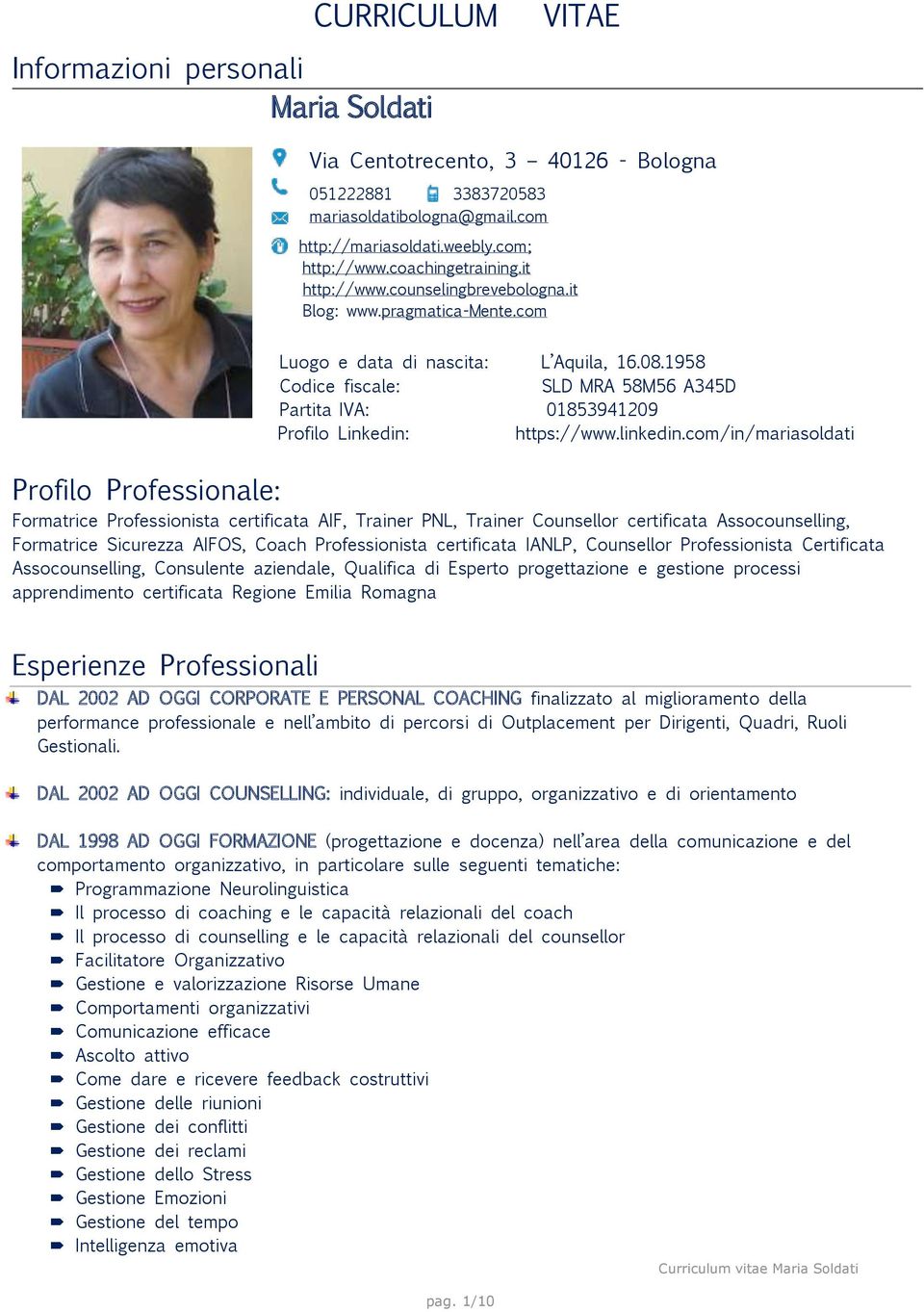 1958 Codice fiscale: SLD MRA 58M56 A345D Partita IVA: 01853941209 Profilo Linkedin: https://www.linkedin.