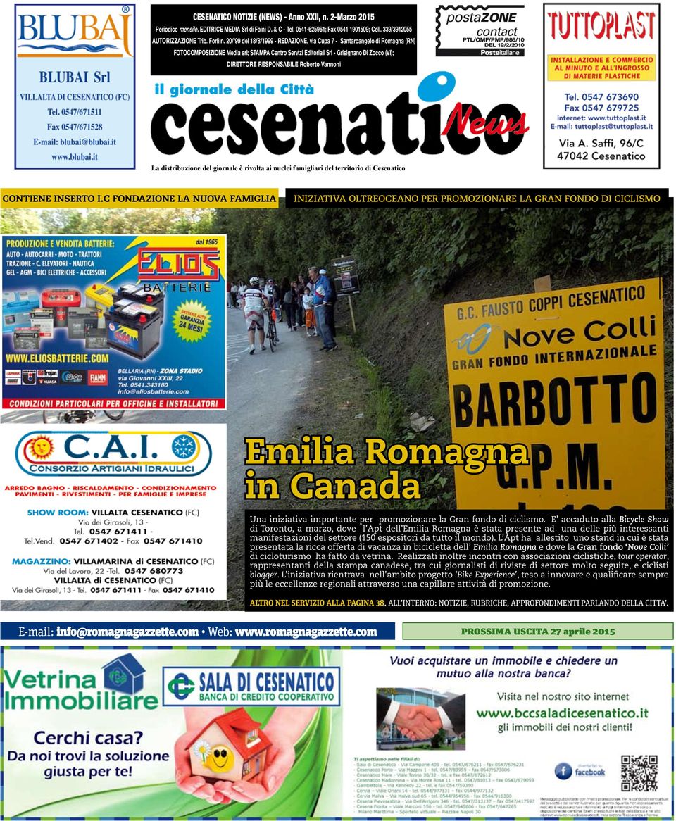 Roberto Vannoni La distribuzione del giornale è rivolta ai nuclei famigliari del territorio di Cesenatico contiene inserto I.
