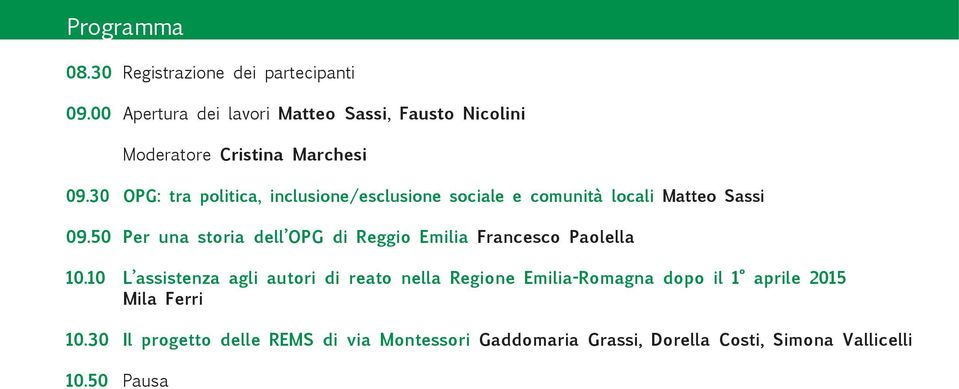 30 OPG: tra politica, inclusione/esclusione sociale e comunità locali Matteo Sassi 09.