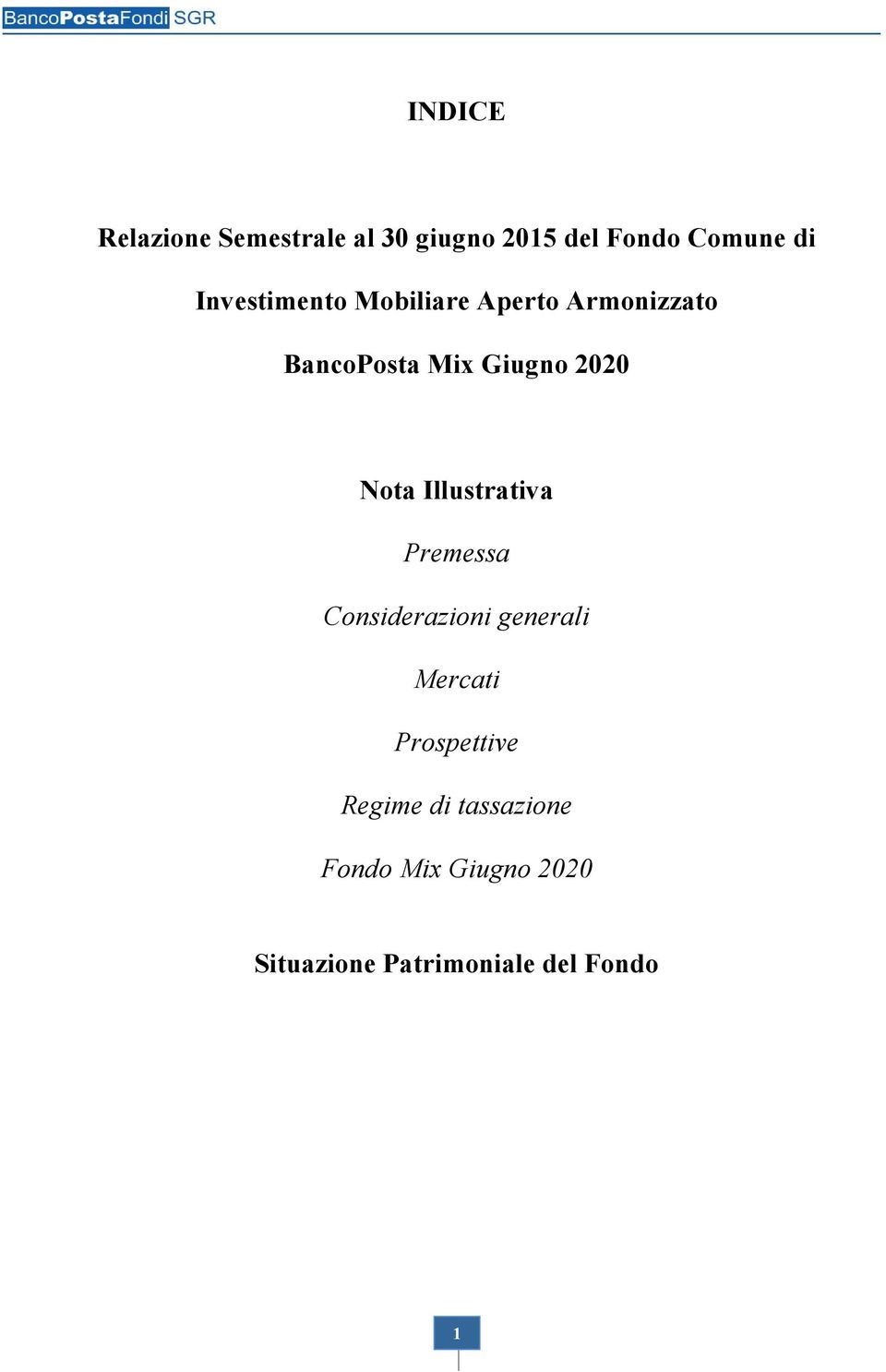 Nota Illustrativa Premessa Considerazioni generali Mercati Prospettive