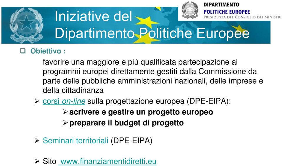 delle imprese e della cittadinanza corsi on-line sulla progettazione europea (DPE-EIPA): scrivere e gestire un