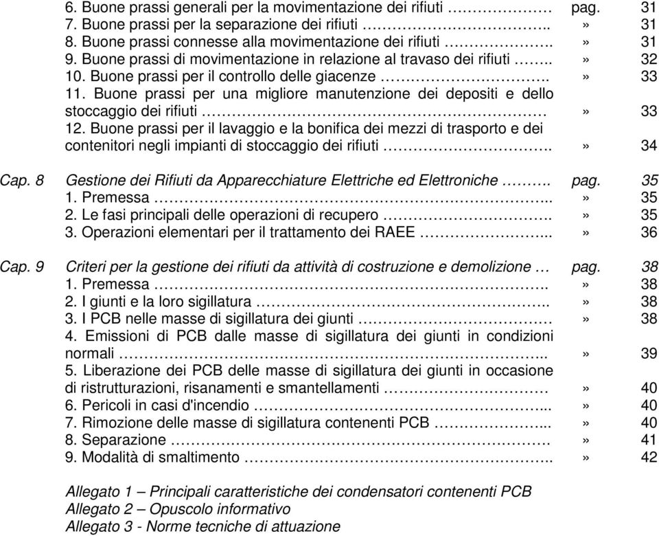 Buone prassi per una migliore manutenzione dei depositi e dello stoccaggio dei rifiuti» 33 12.