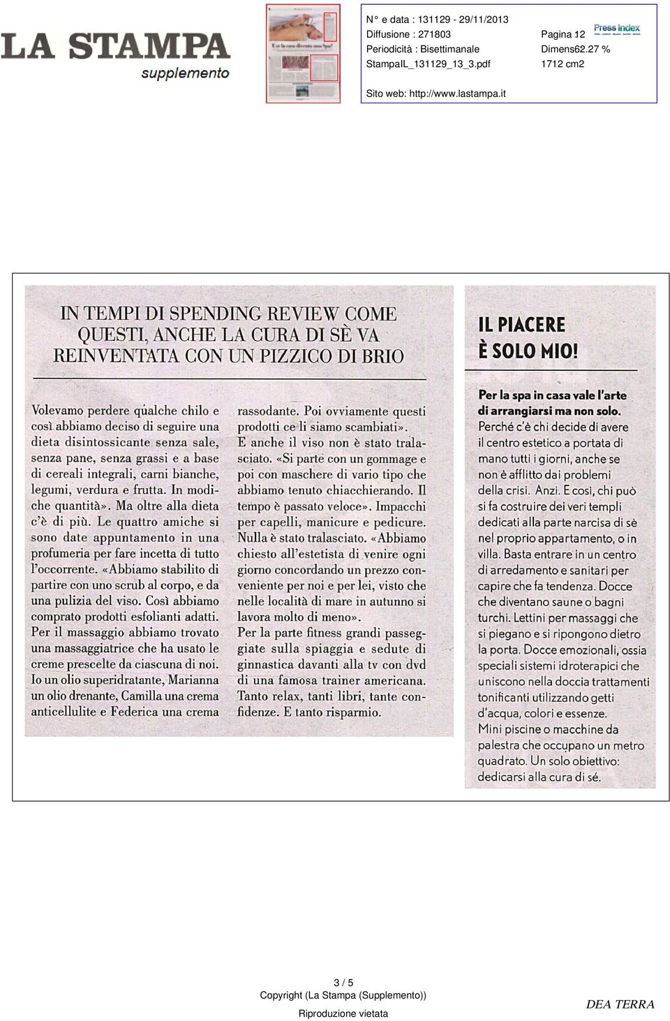 In modiche quantità».ma oltre alla dieta c è di più.le quattro amiche si sono date appuntamento in una profumeria per fare incetta di tutto l occorrente.