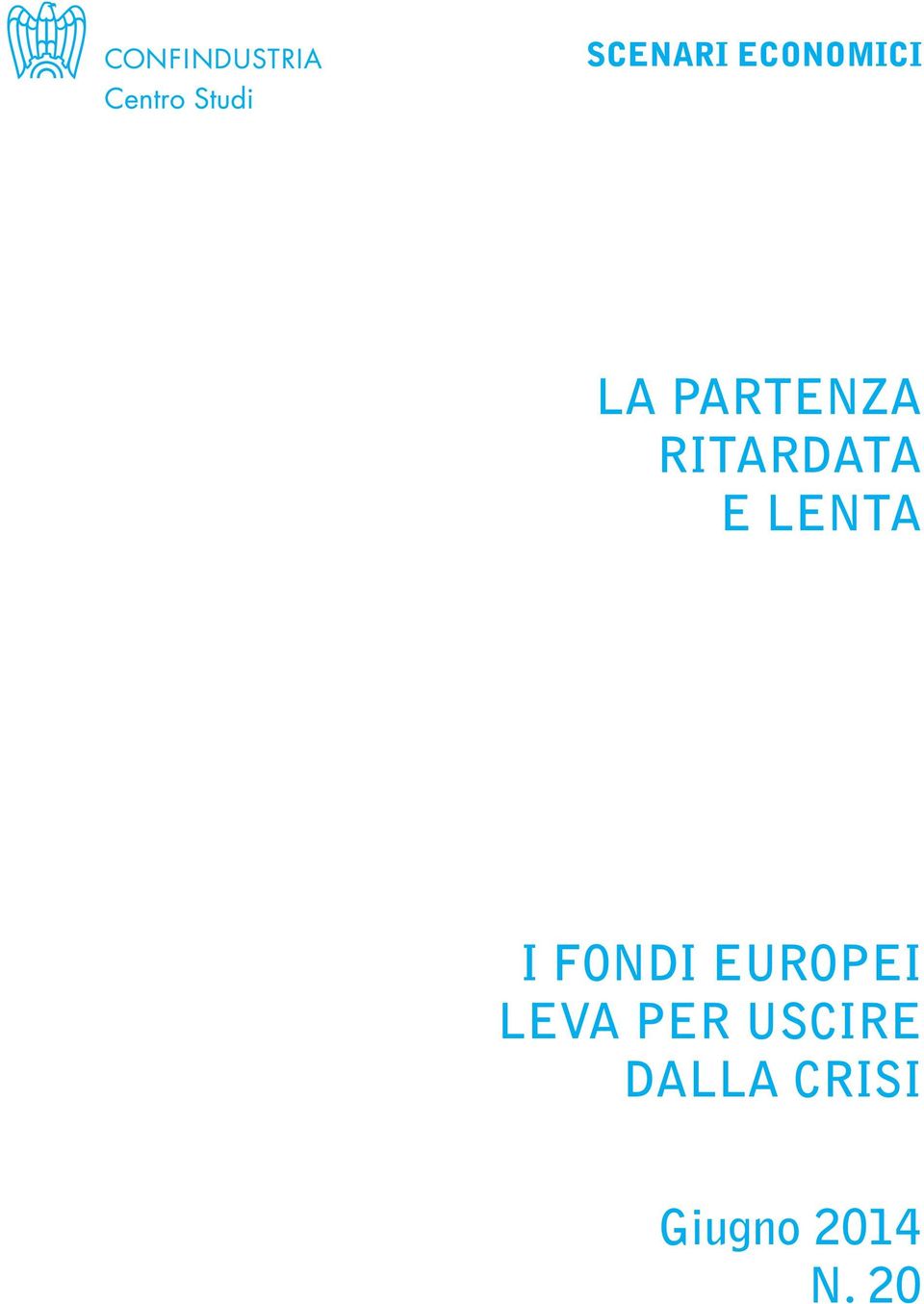 I FONDI EUROPEI LEVA PER