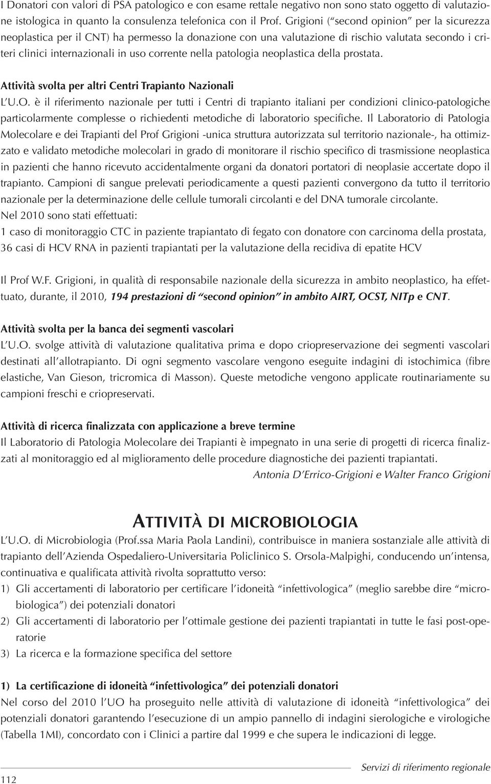 patologia neoplastica della prostata. Attività svolta per altri Centri Trapianto Nazionali L U.O.