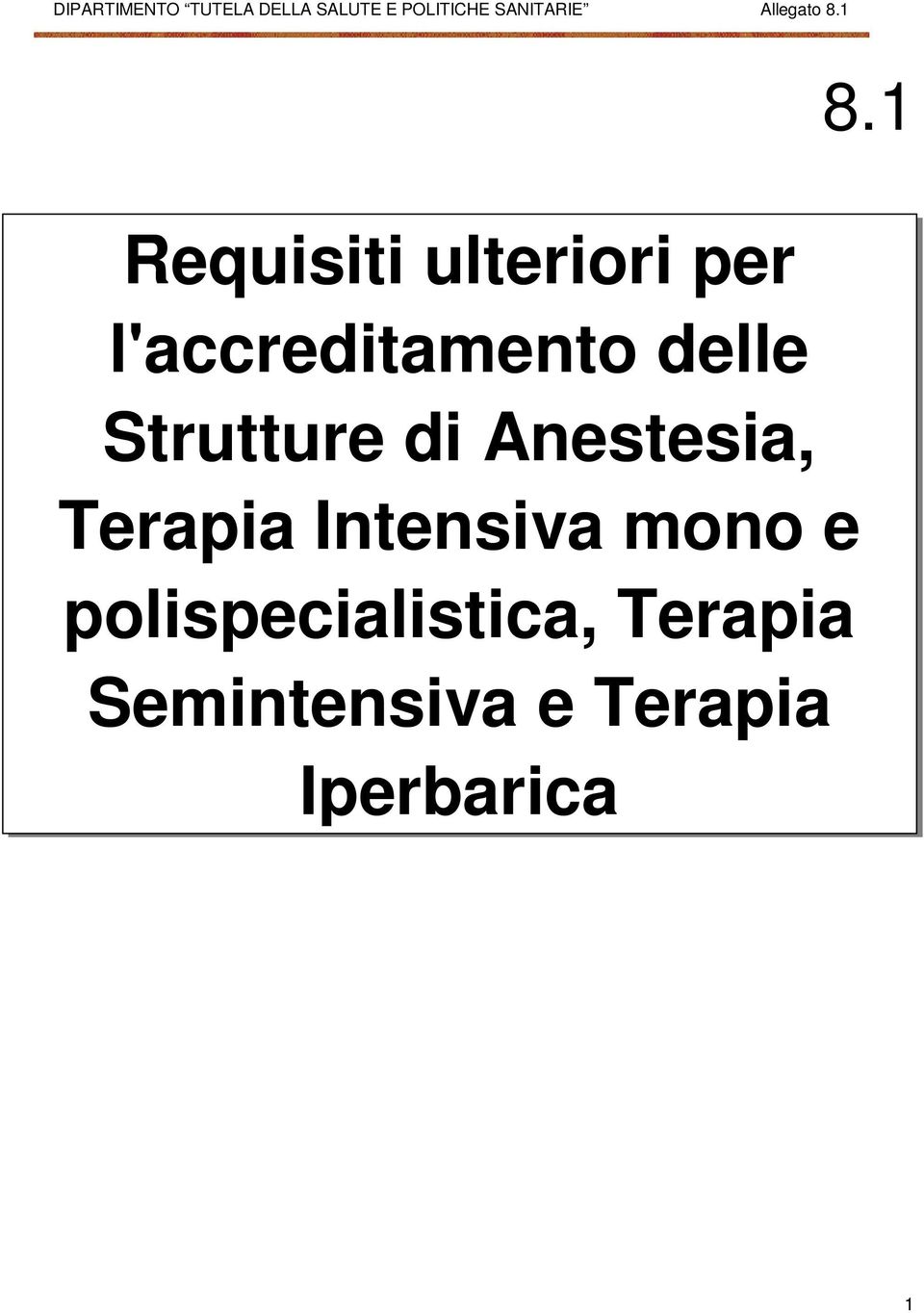 Anestesia, Terapia Intensiva mono e