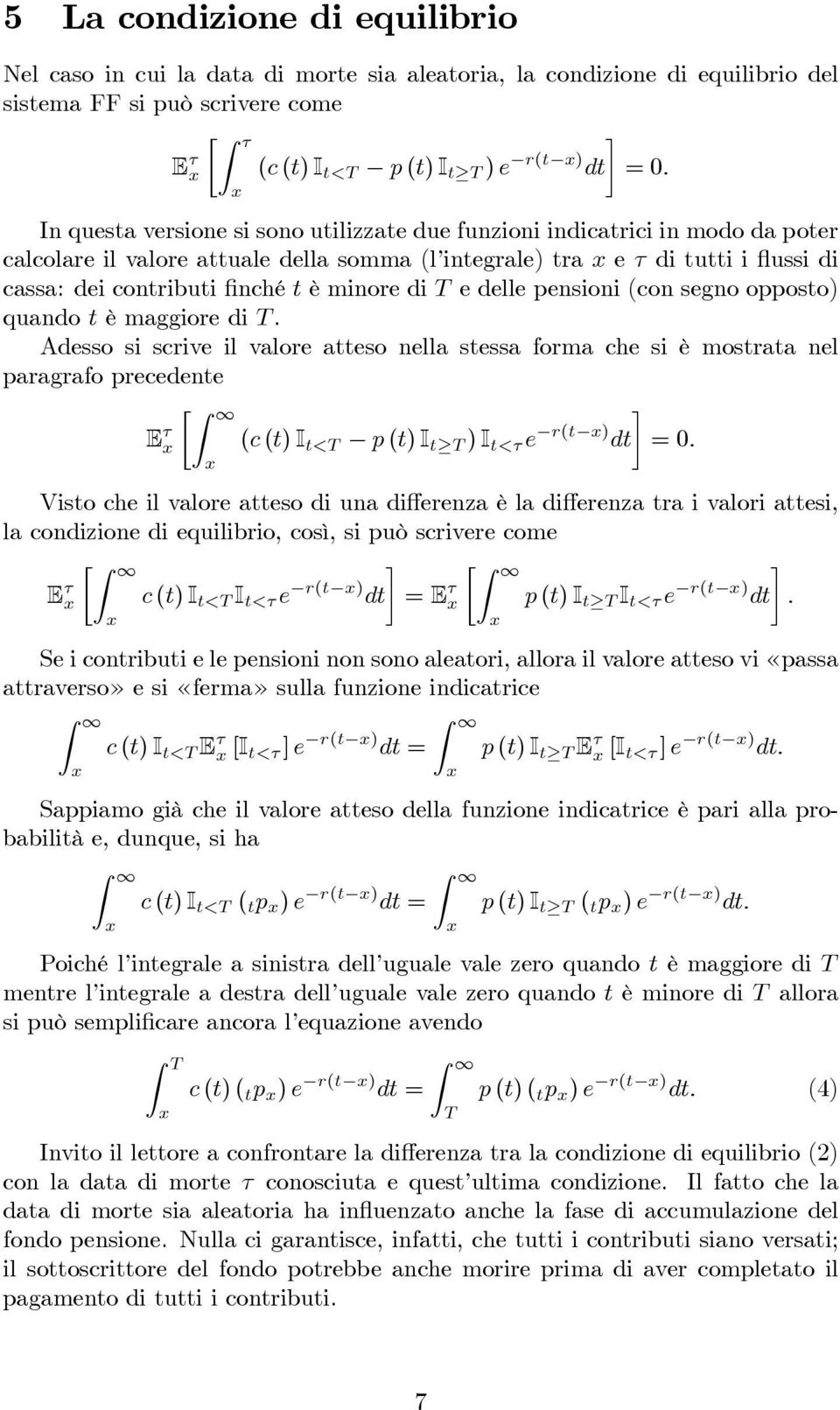 èminoredit e delle pensioni (con segno opposto) quando t è maggiore di T.