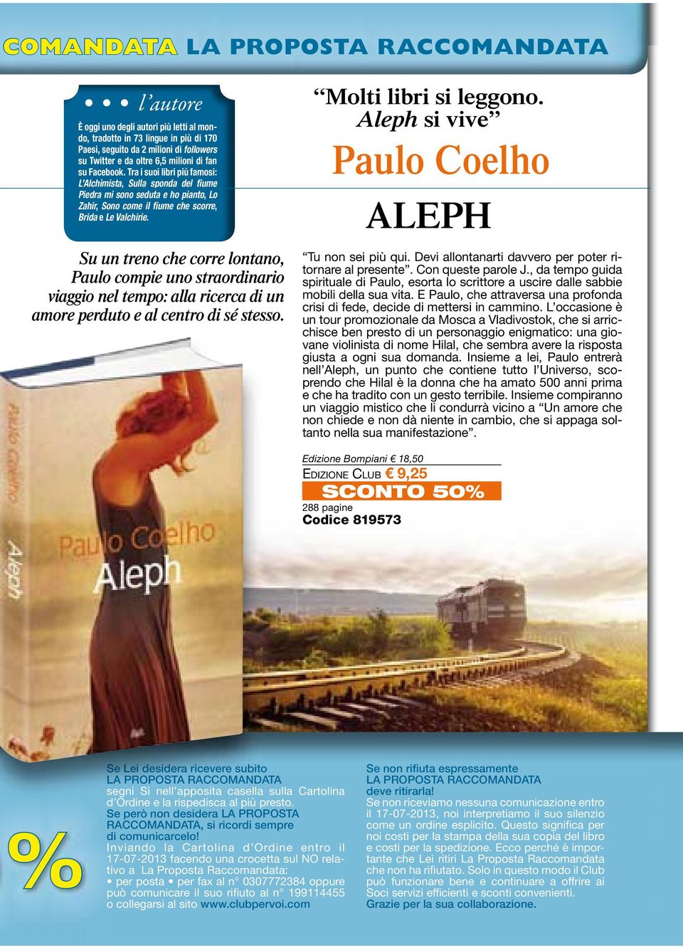 Su un treno che corre lontano, Paulo compie uno straordinario viaggio nel tempo: alla ricerca di un amore perduto e al centro di sé stesso. Molti libri i si leggono.