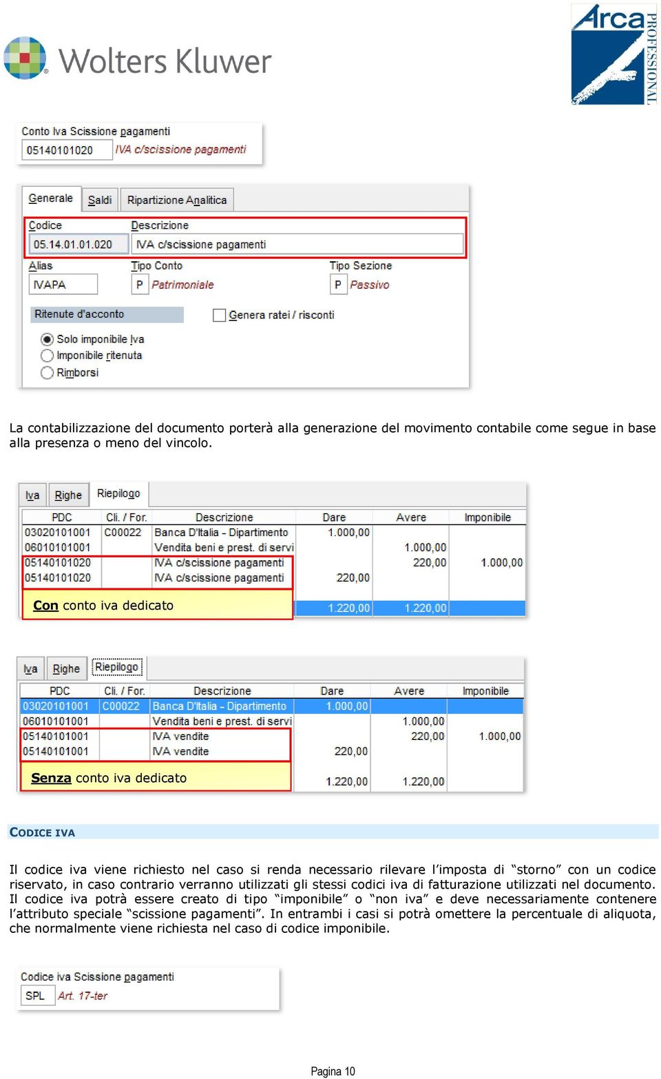 in caso contrario verranno utilizzati gli stessi codici iva di fatturazione utilizzati nel documento.