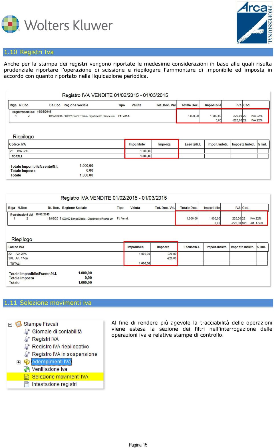 riportato nella liquidazione periodica. 1.