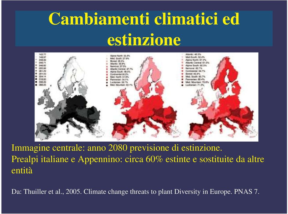 Prealpi italiane e Appennino: circa 60% estinte e sostituite da