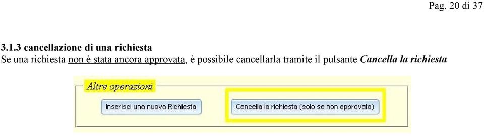 approvata, è possibile cancellarla