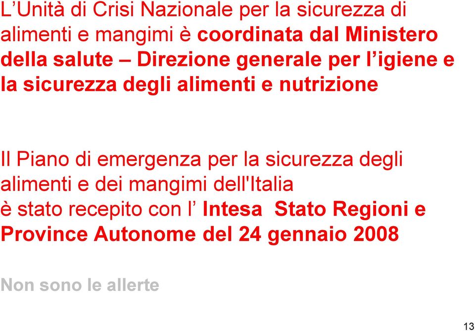 nutrizione Il Piano di emergenza per la sicurezza degli alimenti e dei mangimi dell'italia