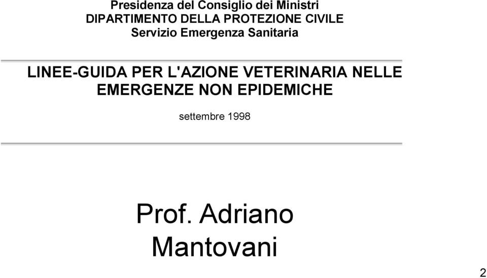 LINEE-GUIDA PER L'AZIONE VETERINARIA NELLE EMERGENZE