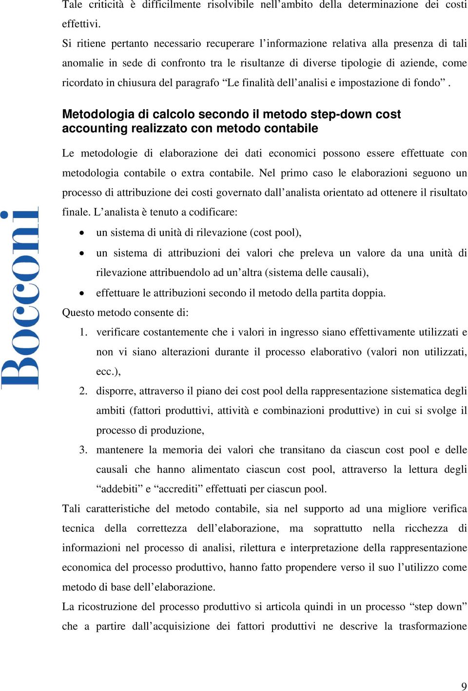 paragrafo Le finalità dell analisi e impostazione di fondo.