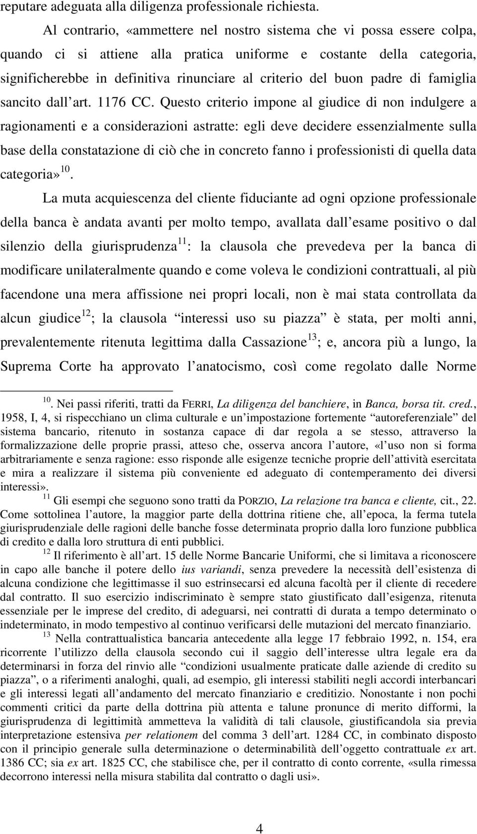 buon padre di famiglia sancito dall art. 1176 CC.