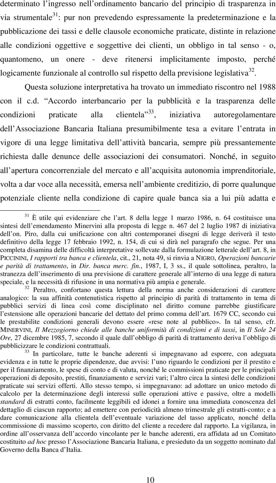 perché logicamente funzionale al controllo sul rispetto de